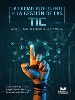 cover image of La ciudad inteligente y la gestión de las TIC. Caso de estudio